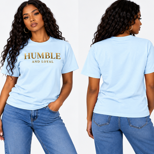 Humble and Loyal T shirt