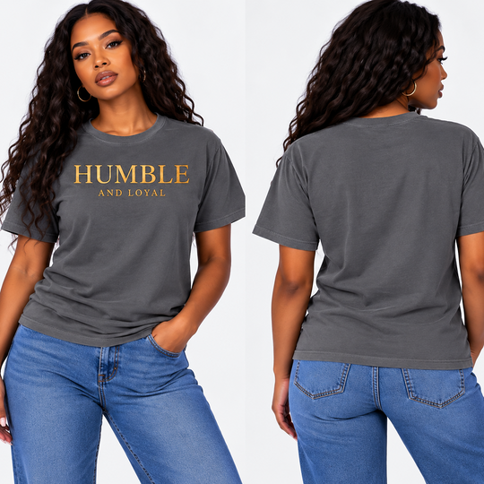 Humble and Loyal T shirt